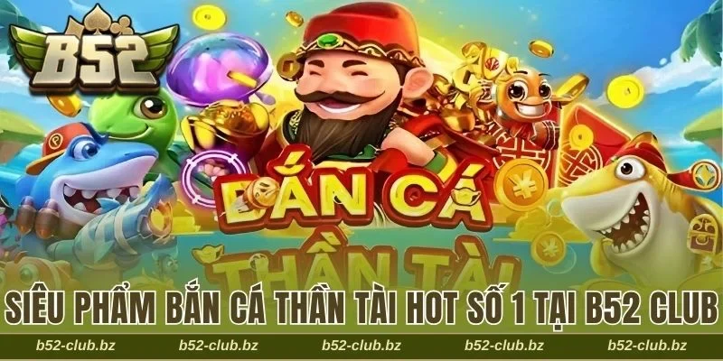 bắn cá Thần Tài