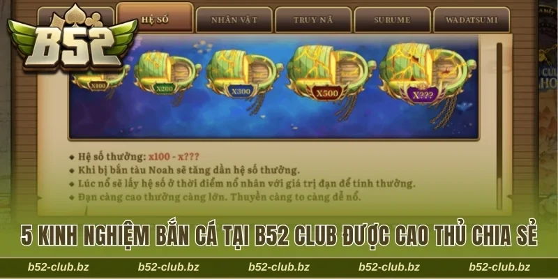 5 kinh nghiệm bắn cá tại B52 Club được cao thủ chia sẻ
