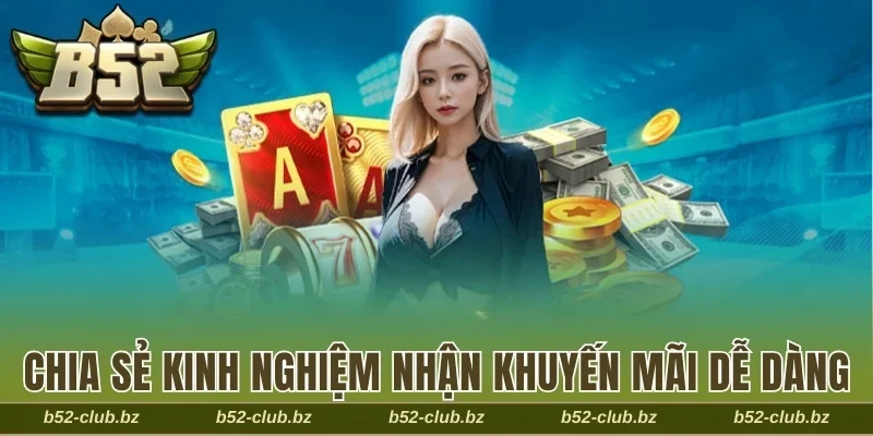 Chia sẻ kinh nghiệm nhận khuyến mãi dễ dàng