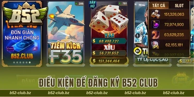 Tìm hiểu điều kiện để đăng ký B52 Club