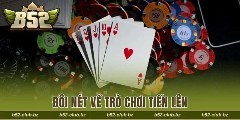 Đôi nét về trò chơi Tiến Lên