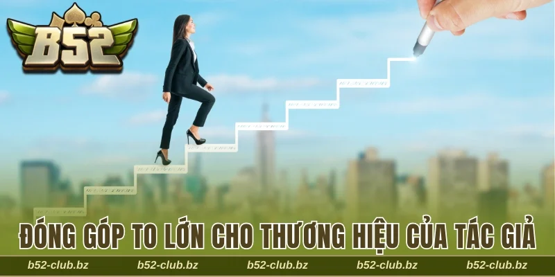 Đóng góp to lớn cho thương hiệu của tác giả