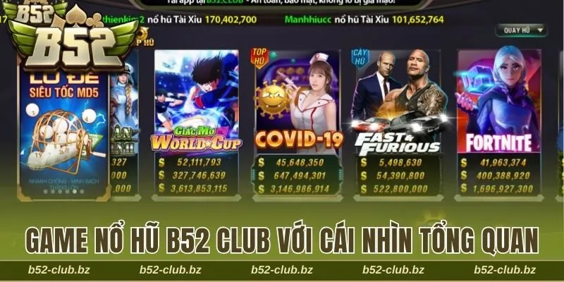 Game nổ hũ B52 Club với cái nhìn tổng quan