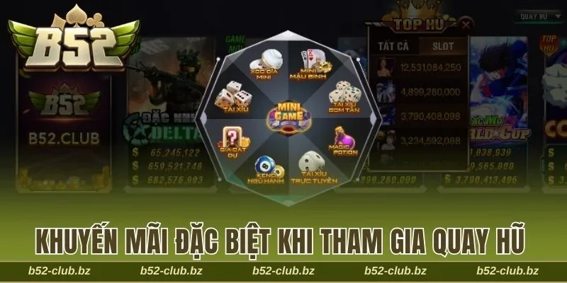 Khuyến mãi đặc biệt khi tham gia quay hũ B52