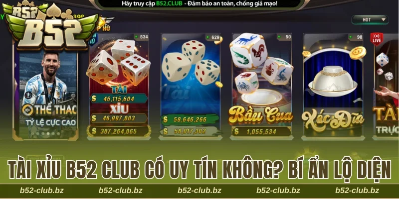 Tài xỉu B52 Club có uy tín không