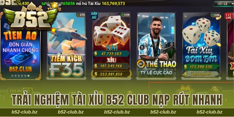 Tài xỉu B52 Club nạp rút nhanh