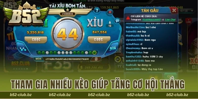 Tham gia nhiều kèo để tăng cơ hội thắng 