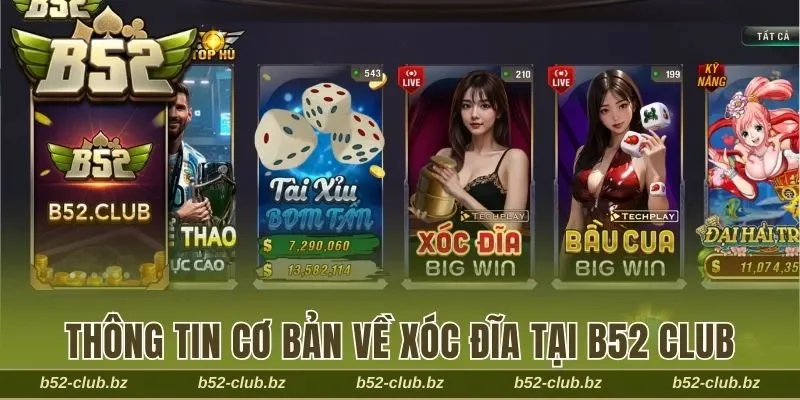 Thông tin cơ bản về xóc đĩa tại B52 Club 