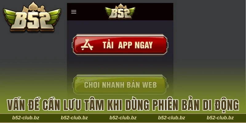 Vấn đề cần lưu tâm khi sử dụng phiên bản di động